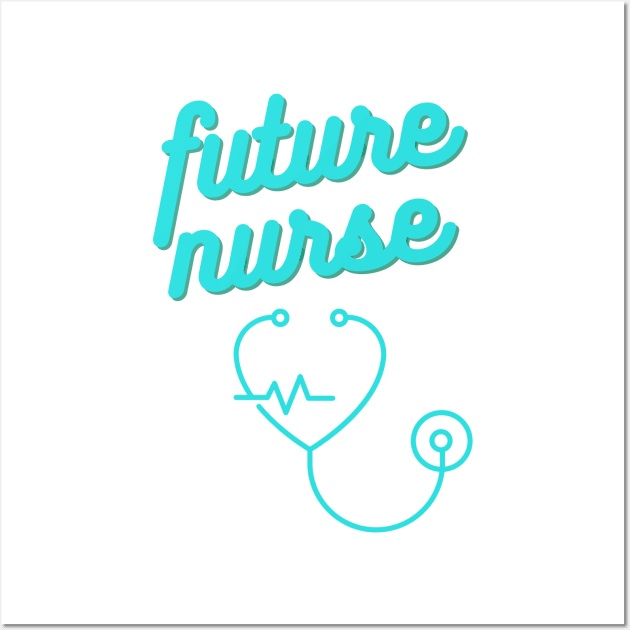 Future Nurse Gift Wall Art by nathalieaynie